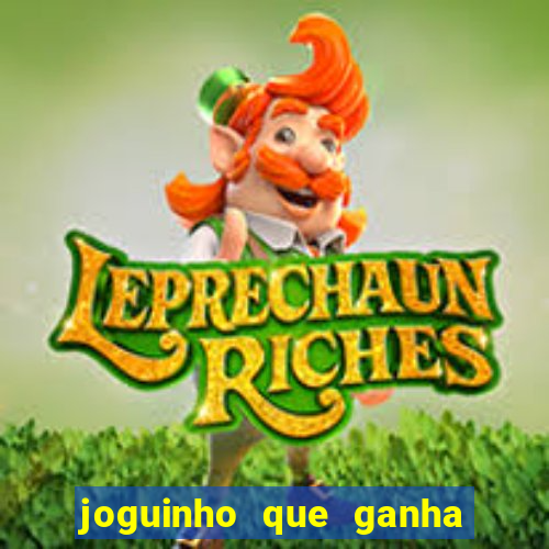 joguinho que ganha dinheiro sem depositar